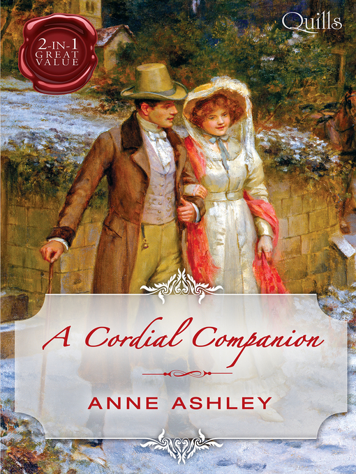 Title details for Quills--A Cordial Companion/Miss In a Man's World/An Ideal Companion by Anne Ashley - Available